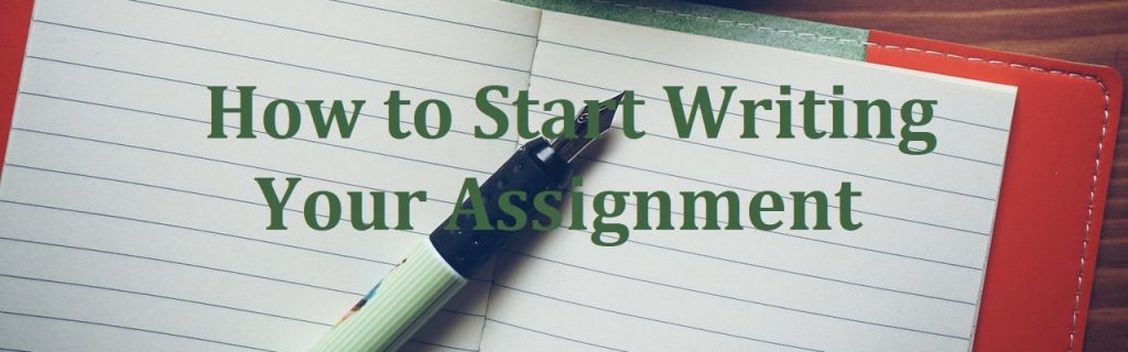 how to start writing a assignment